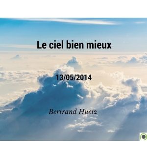 Le ciel bien mieux - Bertrand Huetz - CD ou DVD
