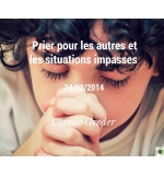 Prier pour les autres et les situations impasses - Claude Greder - CD