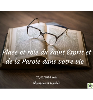 Place et rôle du Saint Esprit et de la Parole dans votre vie - Mamadou Karambiri