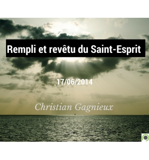 Rempli et revêtu du Saint-Esprit - Christian Gagnieux - CD ou DVD