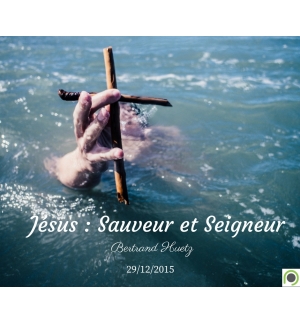 Jésus : Sauveur et Seigneur - Bertrand Huetz - DVD