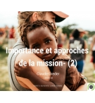 Importance et approches de la mission (2)- Claude Greder VOD