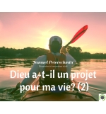 Dieu a-t-il un projet pour ma vie ? (2) - Samuel Peterschmitt MP3