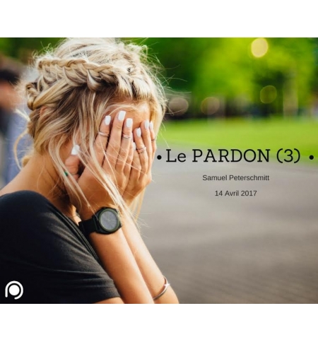 Le Pardon (3) - Samuel Peterschmitt MP3