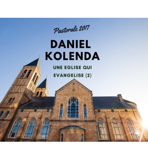 Une église qui évangélise (2) - Daniel Kolenda MP3