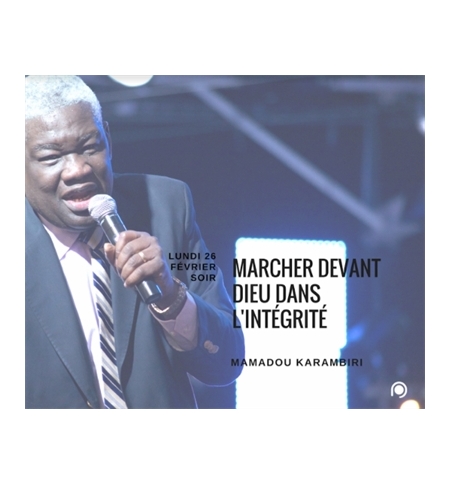 Marcher devant Dieu dans l'intégrité - Mamadou Karambiri