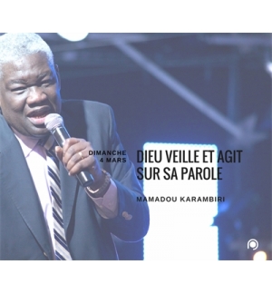Dieu veille et agit sur sa Parole - Mamadou Karambiri 