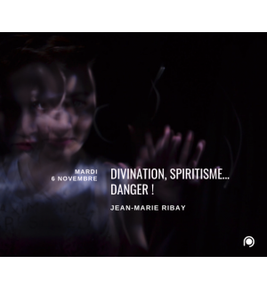 Divination spiritisme... Danger ! - Jean-Marie Ribay 