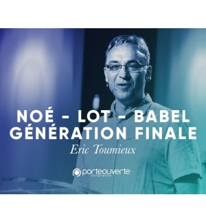 Noé, Lot, Babel : génération finale - Eric Toumieux MP3