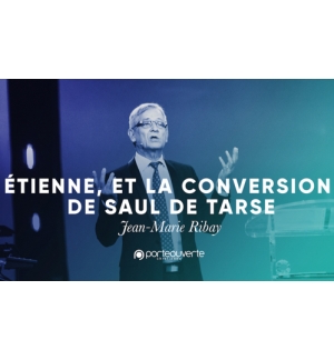 Etienne, et la conversion de Saul de Tarse - Jean-Marie Ribay MP3 