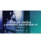 L'apprenti sauveteur 7 "Etre un témoin"- Thiebault Geyer  Louange MP4