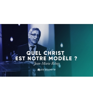 Quel Christ est notre modèle - Jean-Marie Ribay MP3