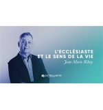 L'ecclésiaste et le sens de la vie - Jean-Marie Ribay MP3 