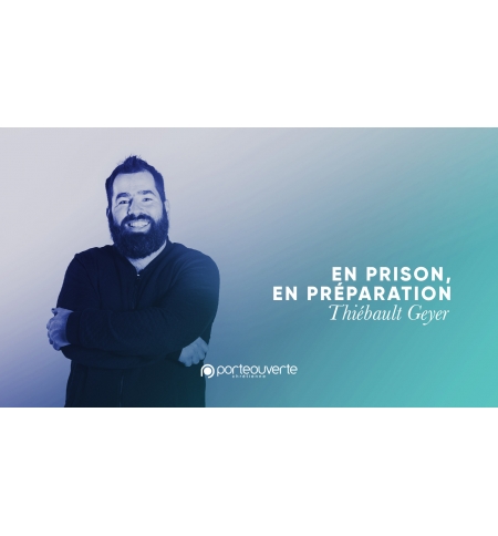 En prison, en préparation - Thiebault Geyer MP3