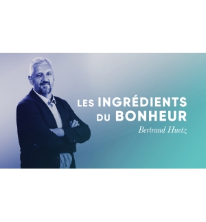 Les ingrédients du bonheur - Bertrand Huetz MP3