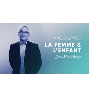 Apocalypse  la femme et l'enfant - Jean-Marie Ribay MP3