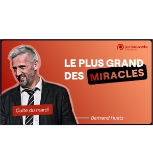 Le plus grand des miracles - Bertrand Huetz MP3