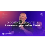 3 obstacles potentiels à surmonter pour suivre Christ - Christophe Saez  MP3