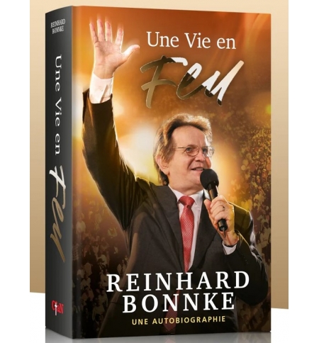 Une vie en feu (Version révisée) - Reinhard Bonnke